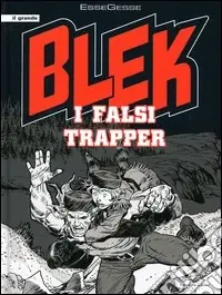 Offerta Limitata I falsi trapper. Blek
