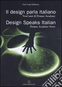 Must-Have Il design parla italiano. Vent‘anni di Domus Academy-Design speaks Italian. Domus Academy story