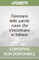 Dizionario delle parole russe che s‘incontrano in italiano Acquista Ora