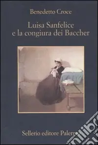 Saldi Luisa Sanfelice e la congiura dei Baccher