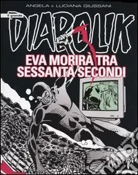Eva morirà tra sessanta secondi. Il grande Diabolik Ultima Occasione