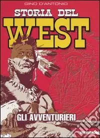 Storia del West. Gli avventurieri Prezzo Di Fabbrica