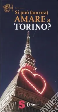 Ultima Occasione Si può (ancora) amare a Torino?