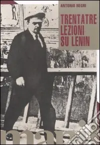 Subito Disponibile Trentatre lezioni su Lenin