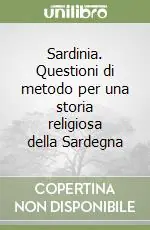 Sardinia. Questioni di metodo per una storia religiosa della Sardegna Bestseller