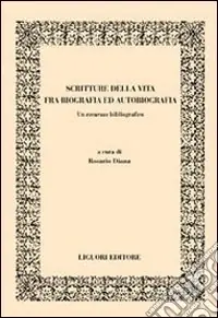 Scritture della vita fra biografia ed autobiografia. Un excursus bibliografico Promozione