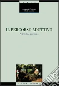 Il percorso adottivo. Problematiche psicologiche Prezzo Conveniente