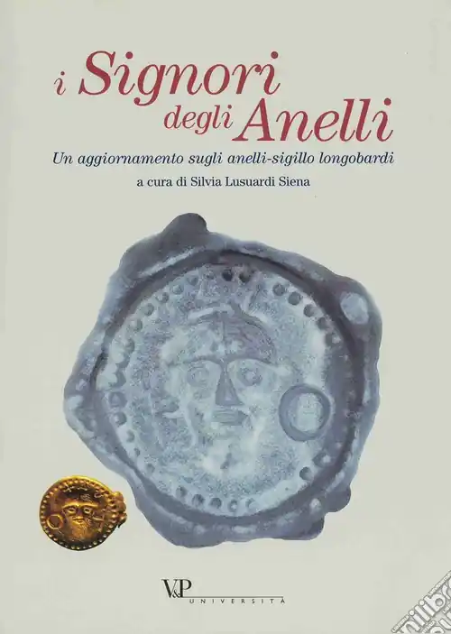 Offerta Lampo I signori degli anelli. Un aggiornamento sugli anelli-sigillo longobardi. Atti della giornata di studio (Milano, 17 maggio 2001)
