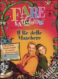 Il re delle maschere. Con CD Audio Consegna Rapida