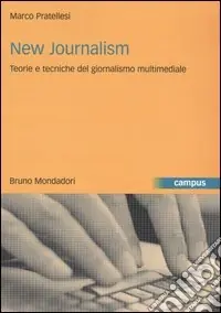Offerta Lampo New journalism. Teorie e tecniche del giornalismo multimediale