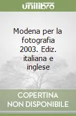 Must-Have Modena per la fotografia 2003. Ediz. italiana e inglese