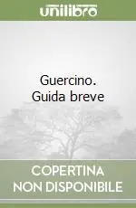 Guercino. Guida breve Miglior Prezzo