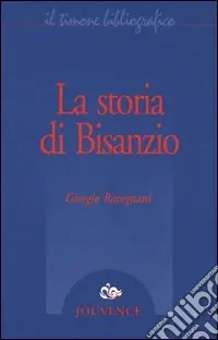 La storia di Bisanzio Novità