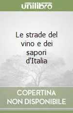 Le strade del vino e dei sapori d‘Italia Offerta Lampo