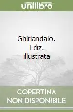 Spedizione Espresso Ghirlandaio. Ediz. illustrata
