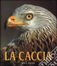 Ultima Occasione La caccia. Ediz. illustrata