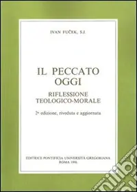 Il peccato oggi. Riflessione teologico-morale Nuovo Arrivo