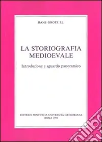 La storiografia medioevale. Introduzione e sguardo panoramico Soddisfatti O Rimborsati