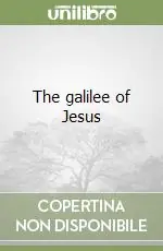 Non Perdere The galilee of Jesus