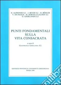Punti fondamentali sulla vita consacrata Promozione Esclusiva
