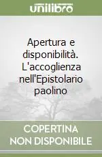 Apertura e disponibilità. L‘accoglienza nell‘Epistolario paolino Offerta Del Giorno