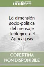 La dimensión socio-politica del mensaje teólogico del Apocalipsis Offerta Lampo