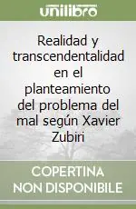 Acquista Ora Realidad y transcendentalidad en el planteamiento del problema del mal según Xavier Zubiri
