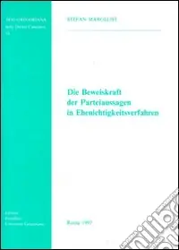 Die beweiskraft der Parteiaussagen in Ehenichtigkeitsverfahren Sconto