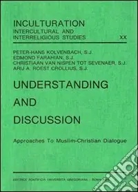 Di Tendenza Understanding and discussion. Approaches to muslim-christian dialogue