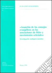 Asunción de los consejos evangélicos en las asociaciones de fieles y movimientos eclesiales. Investigación teológico-canonica Scelto Dai Clienti
