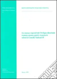 Compra Adesso Le munus regendi de l‘évêque diocésain comme «Munus patris et pastoris» selon le Concile Vatican II