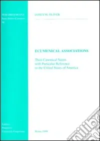 Ecumenical association. Their canonical status with particular reference to the United States of America Offerta Limitata