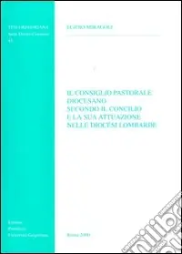 Occasione Imperdibile Il consiglio pastorale diocesano secondo il Concilio e la sua attuazione nelle diocesi lombarde