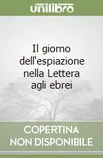 Il giorno dell‘espiazione nella Lettera agli ebrei Reso Gratuito