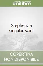 A Buon Prezzo Stephen a singular saint