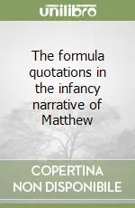 Offerta Speciale The formula quotations in the infancy narrative of Matthew