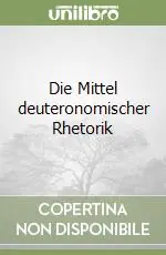 Di Tendenza Die Mittel deuteronomischer Rhetorik