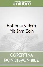 Boten aus dem Mit-Ihm-Sein Scelto Dai Clienti