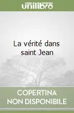 La vérité dans saint Jean Prezzo Conveniente