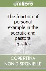 The function of personal example in the socratic and pastoral epistles Vendita Finale