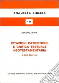 Citazioni patristiche e critica testuale neotestamentaria. Il caso di LC 12,49 Spedito Oggi