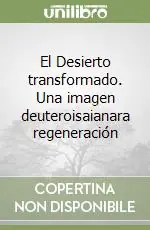 El Desierto transformado. Una imagen deuteroisaianara regeneración Offerta Lampo