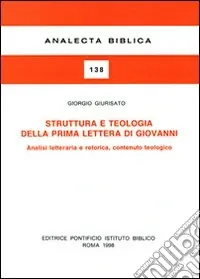 Compra Oggi Stesso Struttura e teologia della prima Lettera di Giovanni