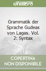 Ultima Occasione Grammatik der Sprache Gudeas von Lagas. Vol. 2 Syntax