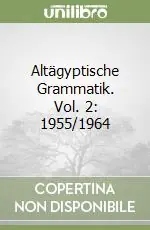 Altägyptische Grammatik. Vol. 2 1955/1964 A Buon Prezzo