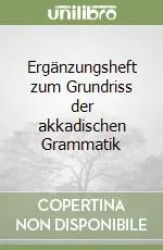 Ergänzungsheft zum Grundriss der akkadischen Grammatik Promozione