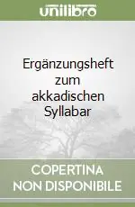Ergänzungsheft zum akkadischen Syllabar Non Perdere