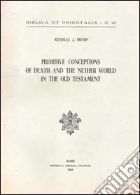 Primitive conceptions of death and the nether world in the Old Testament Prezzo Basso