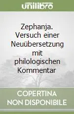 Zephanja. Versuch einer Neuübersetzung mit philologischen Kommentar Offerta