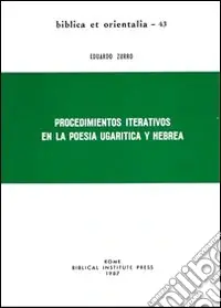 Procedimientos iterativos en la poesia ugarítica y hebrea Occasione